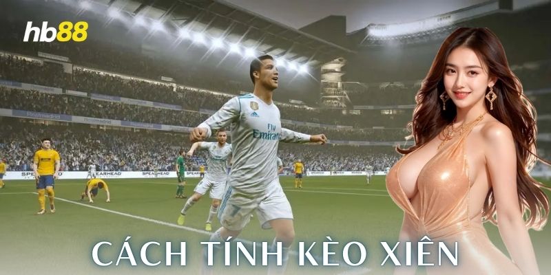 Kèo xiên hoạt động như thế nào?